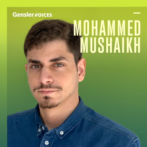 Gensler Voices: Mohammed Mushaikh on Perseverance in Pursuit of Your Goals