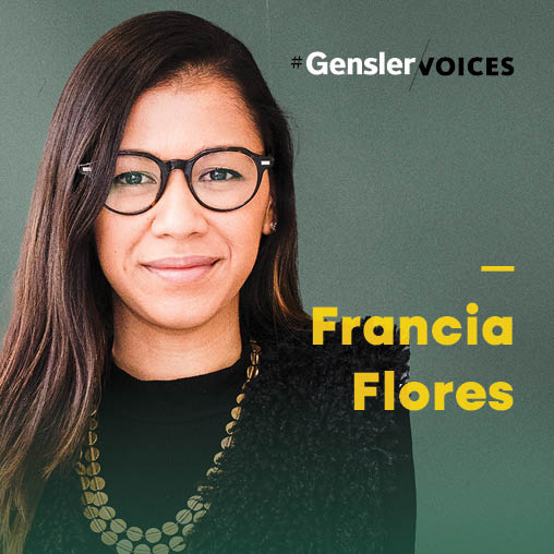 Gensler Voices: Francia Flores on Women and Mentorship