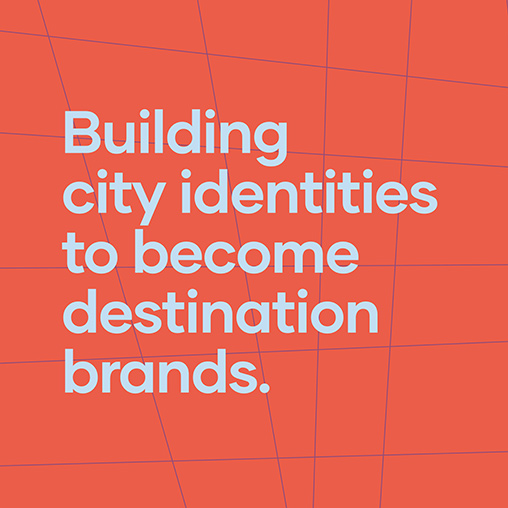 Building City Identities to Become Destination Brands